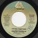 7inch Vinyl Single - Aretha Franklin - United Together / Take Me With You