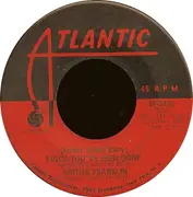 7'' - Aretha Franklin - (Sweet Sweet Baby) Since You've Been Gone