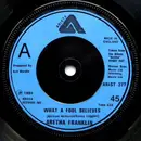 7'' - Aretha Franklin - What A Fool Believes