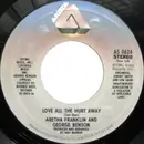 7'' - Aretha Franklin and George Benson - Love All The Hurt Away / A Whole Lot Of Me
