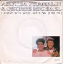 7'' - Aretha Franklin & George Michael - I Knew You Were Waiting (For Me)