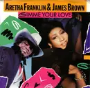 7'' - Aretha Franklin & James Brown - Gimme Me Your Love