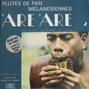 LP - 'Are'are - Flutes De Pan Mélanésiennes - Malaita - Solomon Islands - Vol.2 - Gatefold Sleeve