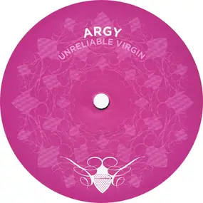 Argy - UNRELIABLE VIRGIN