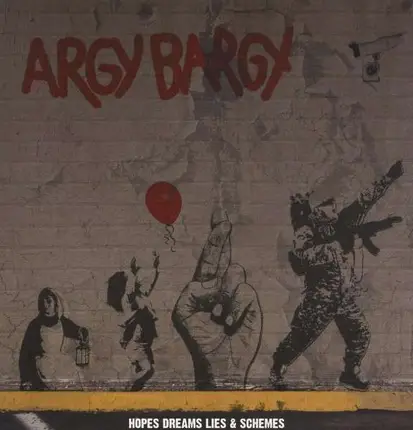 Argy Bargy - HOPES DREAMS LIES & SCHEM