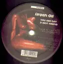 12'' - Argan Oil - You Are Not A Best Friend