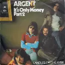 7inch Vinyl Single - Argent - It's Only Money Part 2