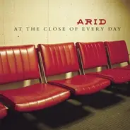 Arid - At the Close of Every Day