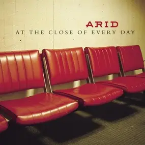 Arid - At the Close of Every Day