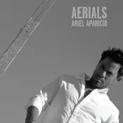 Ariel Aparicio - Aerials