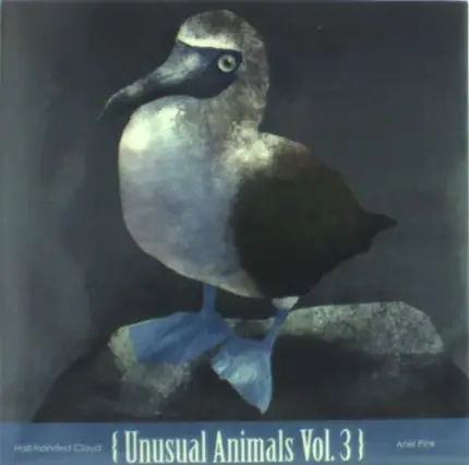 ARIEL PINK / HALF-HANDED CLOUD - UNUSUAL ANIMALS VOL.3