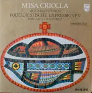 Ariel Ramirez - Misa Criolla - Aus Argentinien, Folkloristiche Expressionen