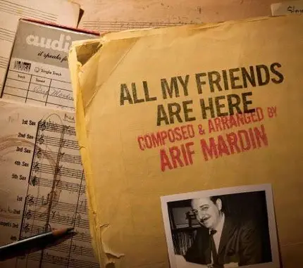 Arif Mardin - All My Friends Are Here