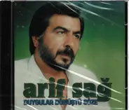 Arif Sağ - Duygular Dönüştü Söze