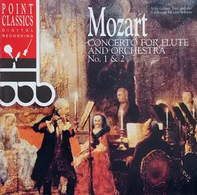 Wolfgang Amadeus Mozart - Concerto For Flute And Orchestra No. 1 & 2