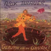 Arik Brauer - Geburn Für Die Gruam?