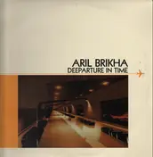 Aril Brikha - Deeparture in Time