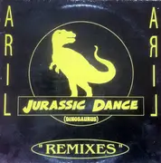 12inch Vinyl Single - Aril - Jurassic Dance (Dinosaurus) Remixes
