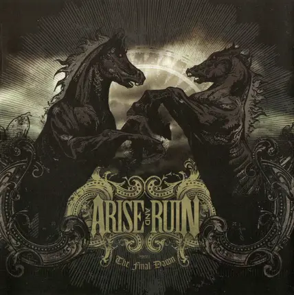 Arise And Ruin - The Final Dawn