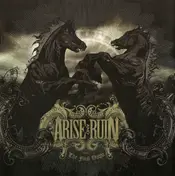 Arise and Ruin - The Final Dawn