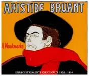 Aristide Bruant - A Montmerte - Enregistrements Originaux 1905-1914