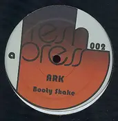 Ark - Booty Shake / Me And Giuliani Down With The Underground