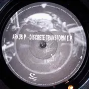 Arkus P. - Discrete Transform E.P.