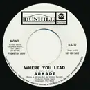 7inch Vinyl Single - Arkade - Where You Lead