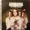 12inch Vinyl Single - Arkarna - The Futures Overrated
