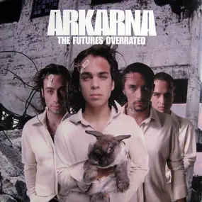 Arkarna - The Futures Overrated