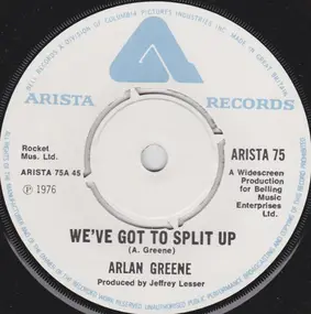 Arlan Greene - We've Got To Split Up