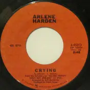 Arlene Harden - Crying / It's Over