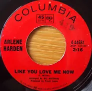 Arlene Harden - Like You Love Me Now / What Can I Say