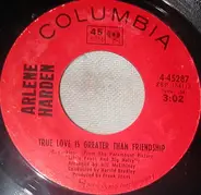 Arlene Harden - True Love Is Greater Than Friendship