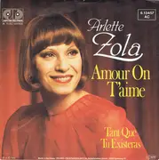 7inch Vinyl Single - Arlette Zola - Amour On T'Aime