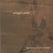 CD - Arlington Priest - The Memory Of Your Company - Digipak