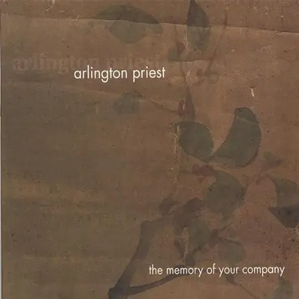 Arlington Priest - The Memory Of Your Company