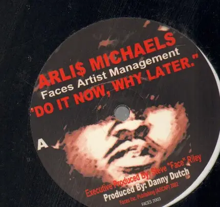 Arlis Michaels - Do It Now, Why Later