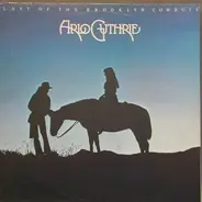 Arlo Guthrie - Last Of The Brooklyn Cowboys