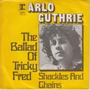 7inch Vinyl Single - Arlo Guthrie - The Ballad Of Tricky Fred
