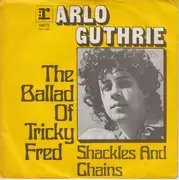7inch Vinyl Single - Arlo Guthrie - The Ballad Of Tricky Fred
