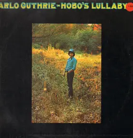 Arlo Guthrie - Hobo's Lullaby