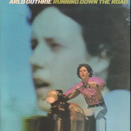 Arlo Guthrie - Running Down the Road