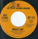 7inch Vinyl Single - Arlo Guthrie - Ukulele Lady / Cooper's Lament