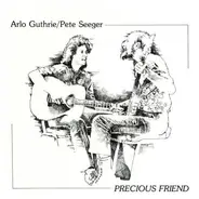 Arlo Guthrie / Pete Seeger - Precious Friend