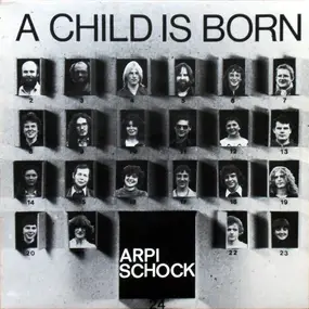 Arpi Schock - A Child Is Born