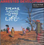 Arrested Development - 3 Years, 5 Months And 2 Days In The Life Of...