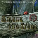 CD - Arrested Development - Among The Trees