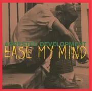 CD - Arrested Development - Ease My Mind