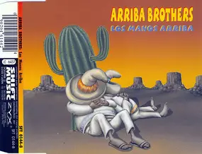 Arriba Brothers - Los Manos Arriba